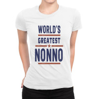 World's Greatest Nonno Ladies Fitted T-shirt | Artistshot