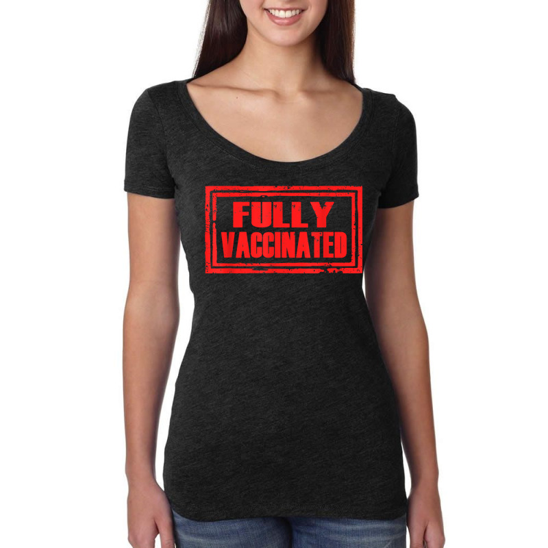 Fully Vaccinated Tshirt Quarantine Vaccine Pro Vaccination T Shirt Women's Triblend Scoop T-shirt by Smykowskicalob1991 | Artistshot