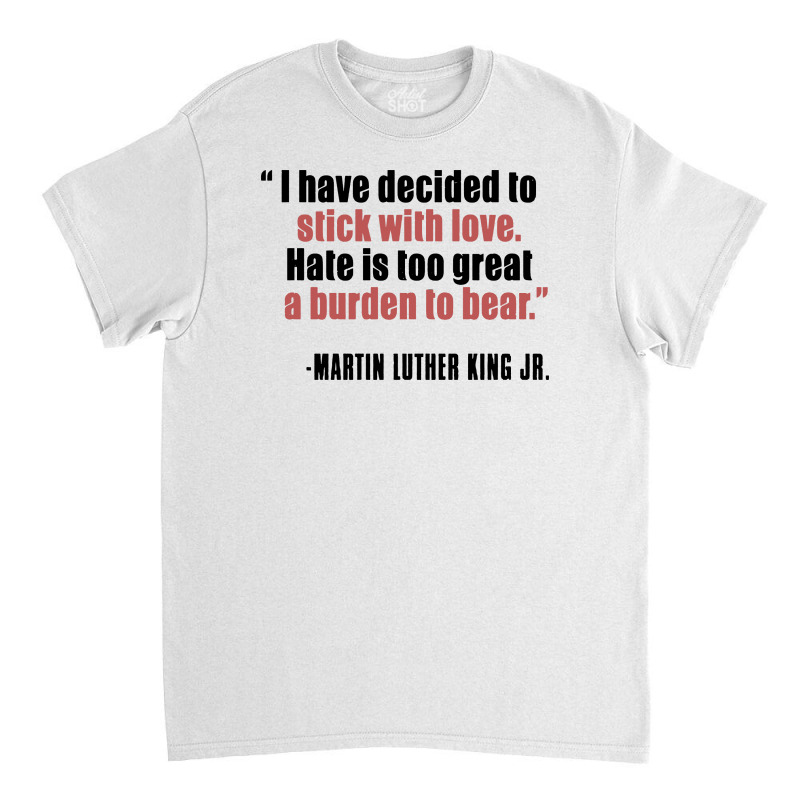 Mlk Quote Martin Luther King Jr Classic T-shirt by joymartine060 | Artistshot