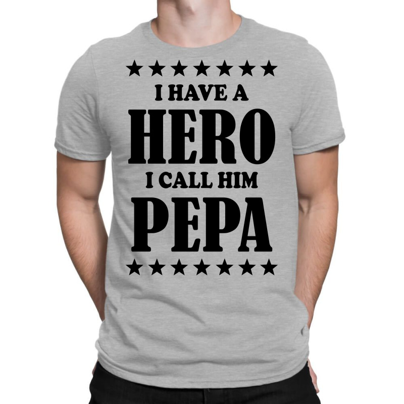 I Have A Hero I Call Him Pepe T-shirt | Artistshot