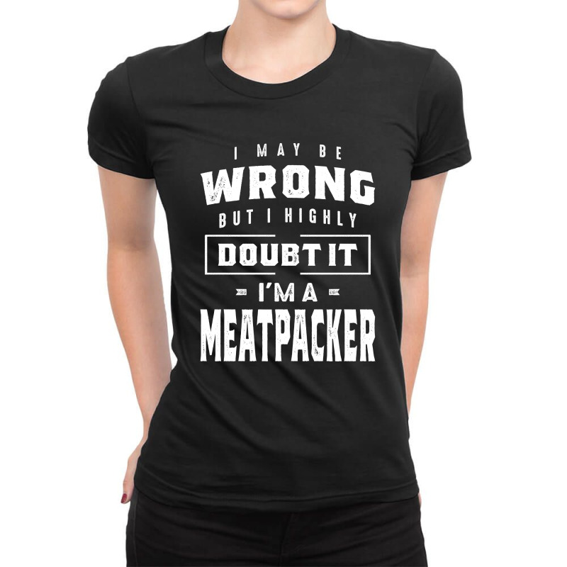 Meatpacher Job Title Tee Gift For Mens Womens Ladies Fitted T-Shirt by cidolopez | Artistshot