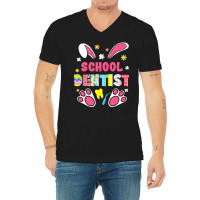 Dentist Lover T  Shirt Funny Rabbit School Dentist Easter Day Eggs Bun V-neck Tee | Artistshot