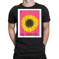 El Girasol Funny Mexican Lottery Card Game Lover Gift T Shirt T-shirt | Artistshot