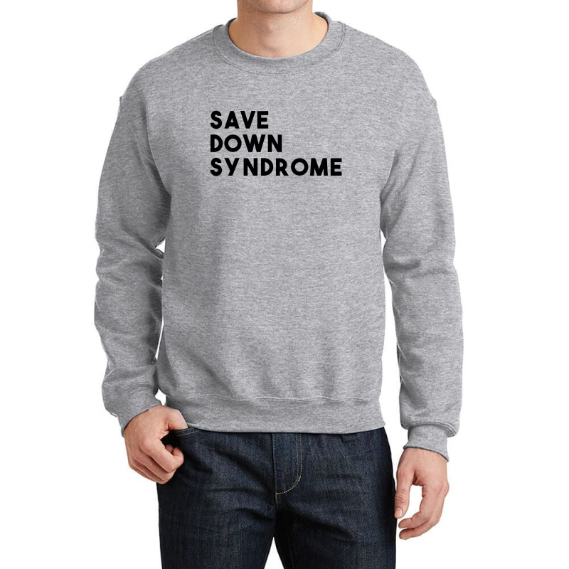 Save Down Syndrome Crewneck Sweatshirt | Artistshot