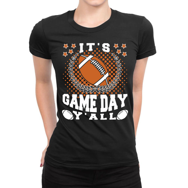 Football Its Game Day Yall Funny Quotes 402 Football Ladies Fitted T-Shirt by offensejuggler | Artistshot