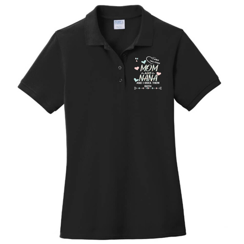 Mother Grandma Ive Two Titles Mom And Nana And I Rock Them Both Premiu Ladies Polo Shirt by offensejuggler | Artistshot