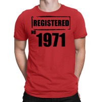 Registered No 1971 T-shirt | Artistshot
