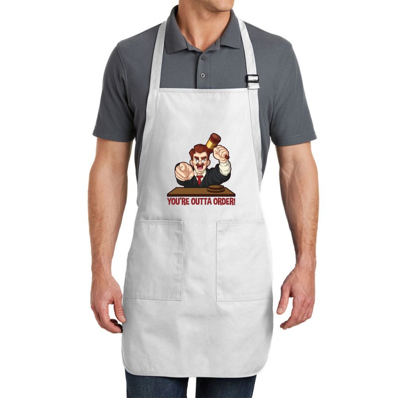 You’re Outta Order Full-length Apron | Artistshot