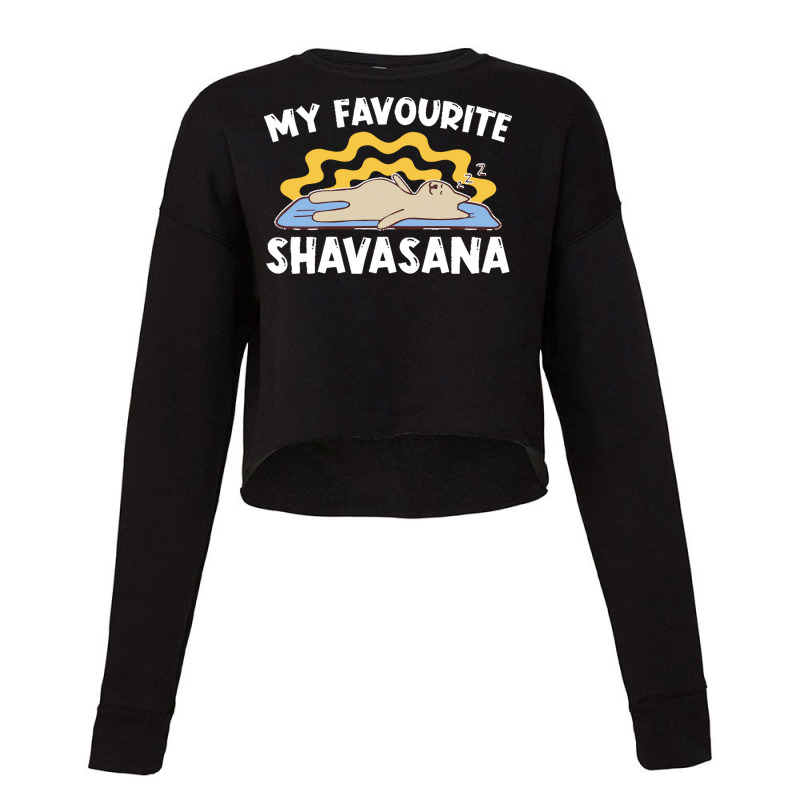 Yoga T  Shirt My Favourite Shavasana   Yogi Meditation Exercise Yoga T Cropped Sweater by ondrickaarmani141 | Artistshot