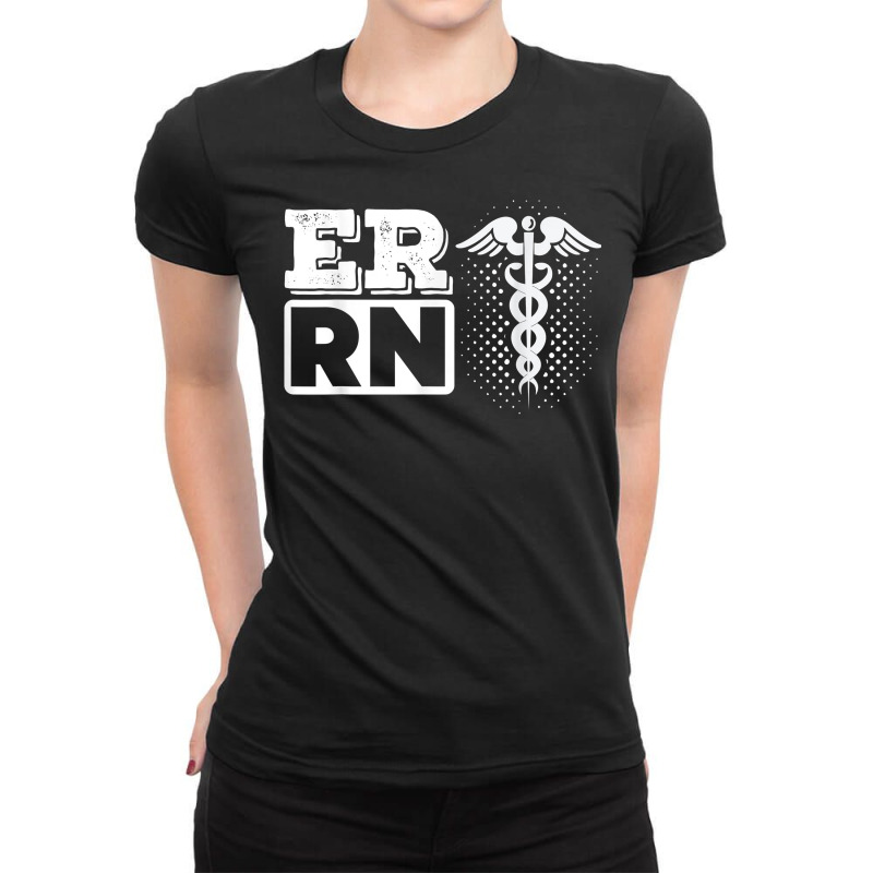 Er Rn Emergency Room Registered Nurse Nursing Medicine T Shirt Ladies Fitted T-shirt | Artistshot