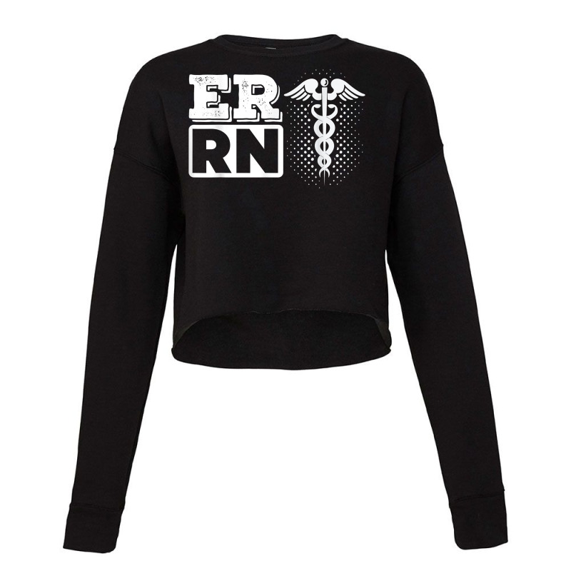 Er Rn Emergency Room Registered Nurse Nursing Medicine T Shirt Cropped Sweater | Artistshot