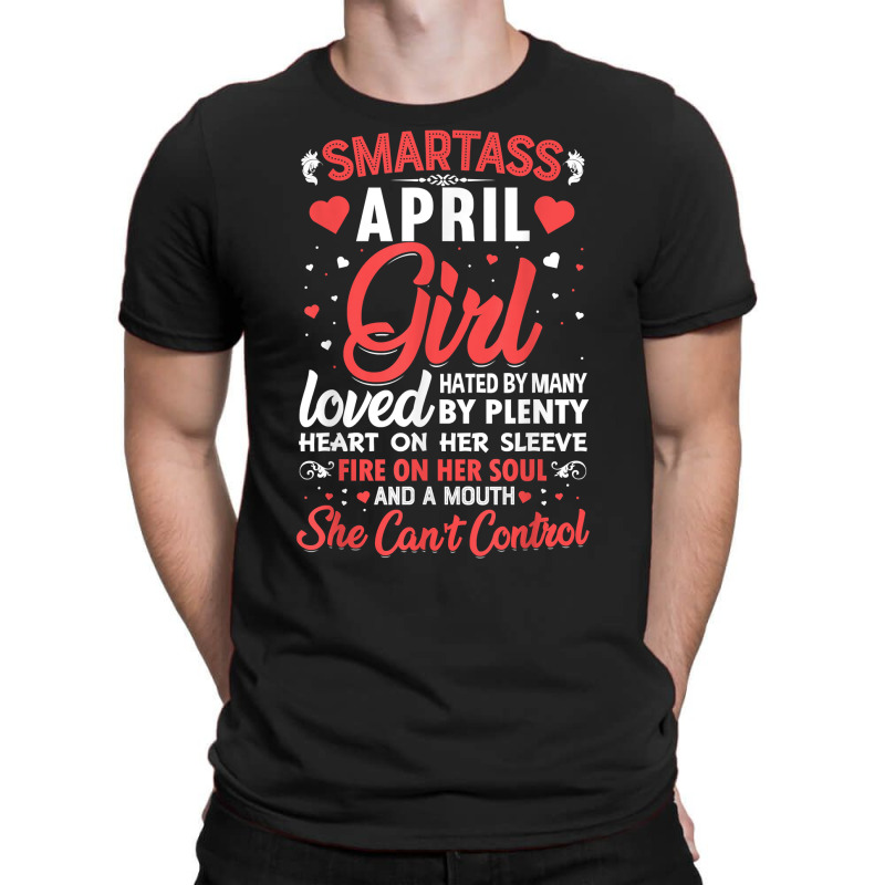 Smartass April Girl For Women T Shirt T-shirt | Artistshot