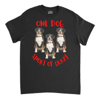 One Dog Short Of Crazy T  Shirtone Dog Short Of Crazy T  Shirt (16) Classic T-shirt | Artistshot