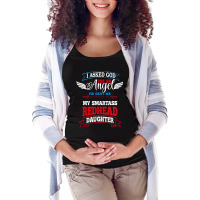 I Asked God For An Angelredhead Daughter Maternity Scoop Neck T-shirt | Artistshot