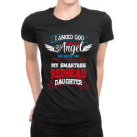 I Asked God For An Angelredhead Daughter Ladies Fitted T-shirt | Artistshot