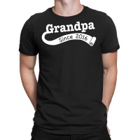 Grandpa Since 2016 T-shirt | Artistshot