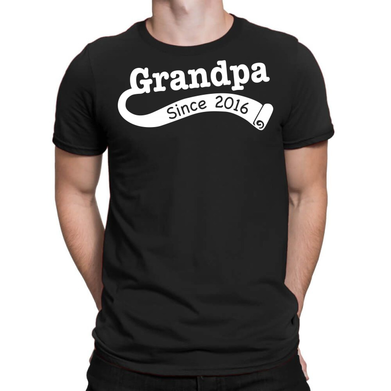 Grandpa Since 2016 T-shirt | Artistshot