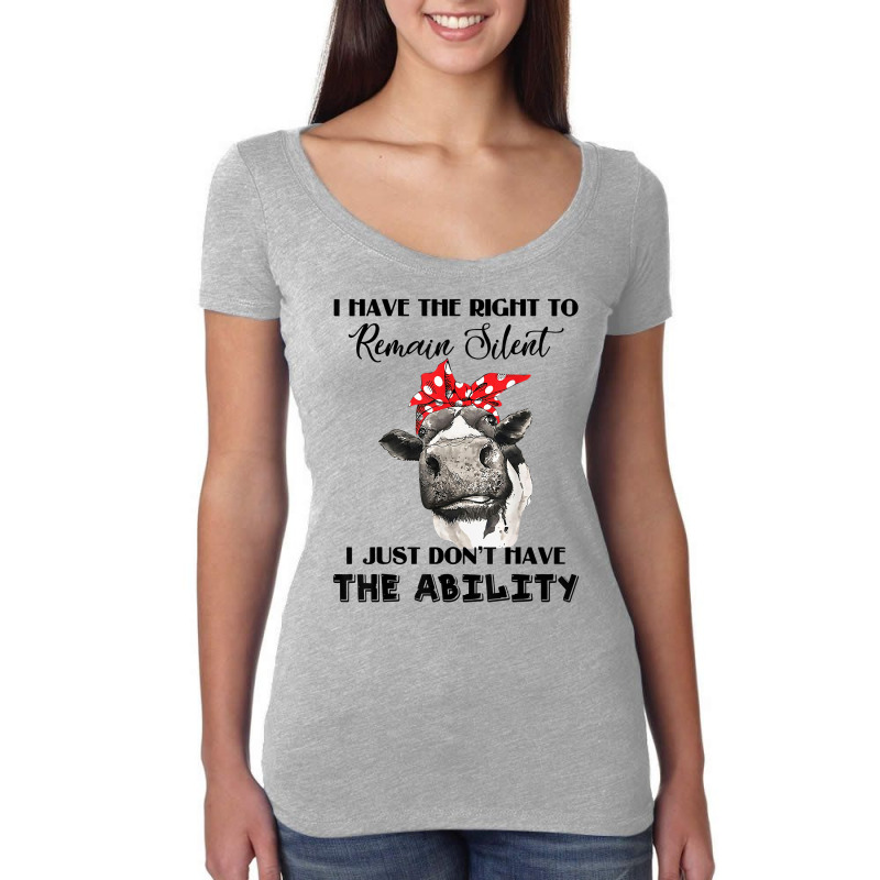 I Have The Right To Remain Silent I Don't Have Ability Funny T Shirt Women's Triblend Scoop T-shirt by Smykowskicalob1991 | Artistshot