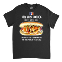 Newyork City Hot Dog Pushcart Bun Ketchup Mustard Sauerkraut T Shirt Classic T-shirt | Artistshot