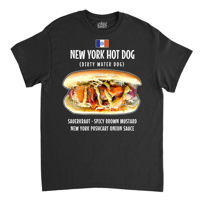 Newyork City Hot Dog Pushcart Bun Ketchup Mustard Sauerkraut T Shirt Classic T-shirt by Smykowskicalob1991 | Artistshot