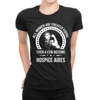 Hospice Aide Shirts For Women  Hospice Aide T Shirt Ladies Fitted T-shirt | Artistshot