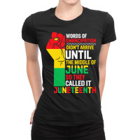 Juneteenth T  Shirt Words Of Emancipation Didn't Arrive Until The Midd Ladies Fitted T-shirt | Artistshot