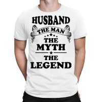 Husbandthe Man The Myth The Legend T-shirt | Artistshot