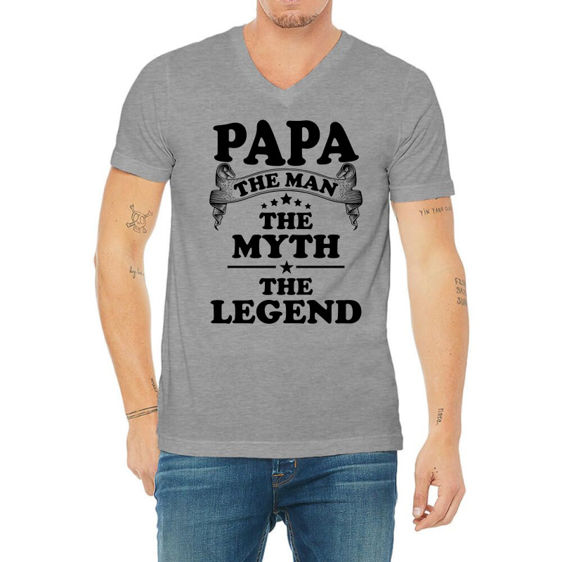 Papa The Man The Myth The Legend V-neck Tee | Artistshot