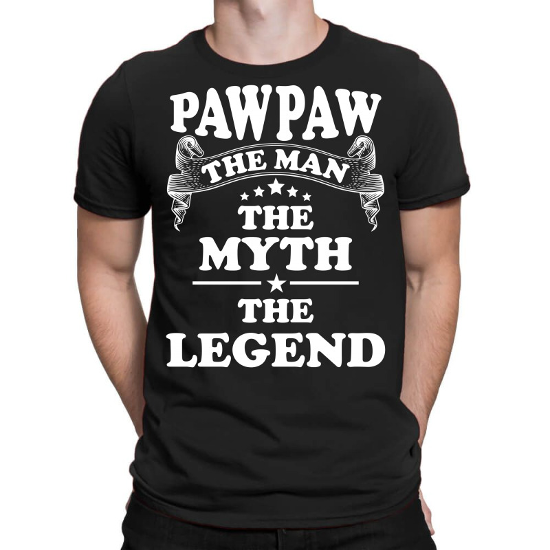 Pawpaw The Man The Myth The Legend T-shirt | Artistshot