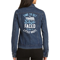 Time To Get Ship Faced And Get A Little Nauti Funny Cruise Tank Top Ladies Denim Jacket | Artistshot