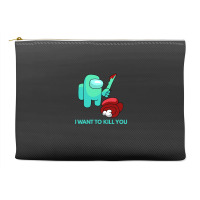 I Want To Kill You Cyan Accessory Pouches | Artistshot