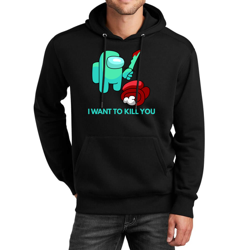 I Want To Kill You Cyan Unisex Hoodie | Artistshot