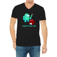 I Want To Kill You Cyan V-neck Tee | Artistshot