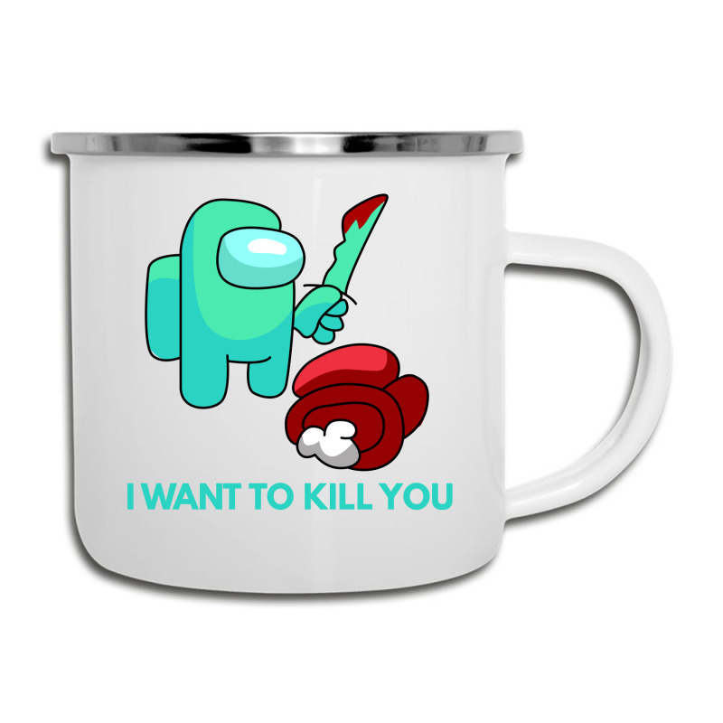 I Want To Kill You Cyan Camper Cup | Artistshot