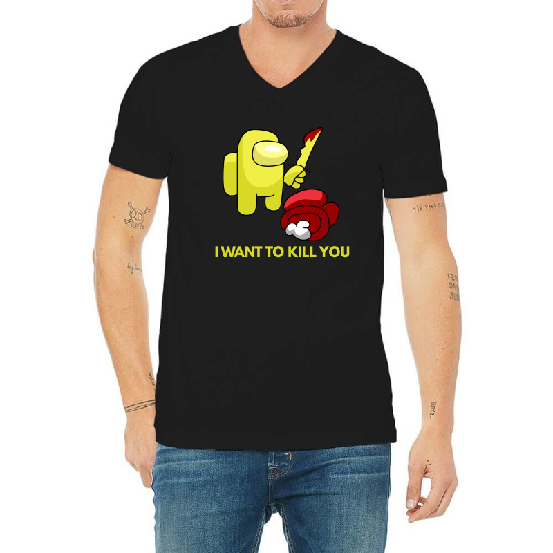 I Want To Kill You Yellow V-neck Tee | Artistshot