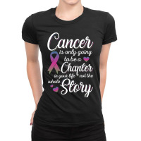 Breast Cancer Metastatic Breast Cancer Cancer Is Only A Chapter Of My Ladies Fitted T-shirt | Artistshot