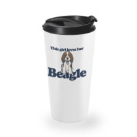 This Girl Loves Her Beagle Travel Mug | Artistshot