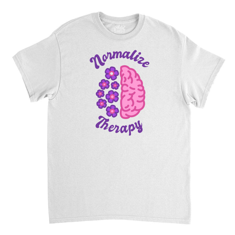 Normalize Therapy - Society Classic T-shirt by Ashira_Designs | Artistshot