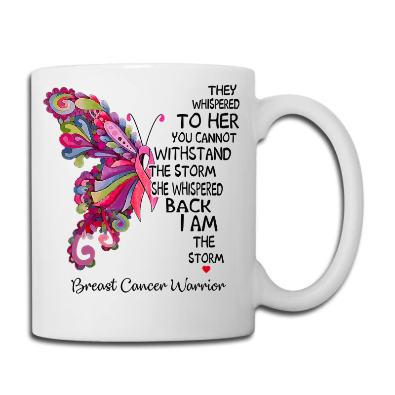 Womens Pink Butterfly I Am The Storm Breast Cancer Warrior T Shirt Coffee Mug | Artistshot