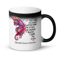 Womens Pink Butterfly I Am The Storm Breast Cancer Warrior T Shirt Magic Mug | Artistshot