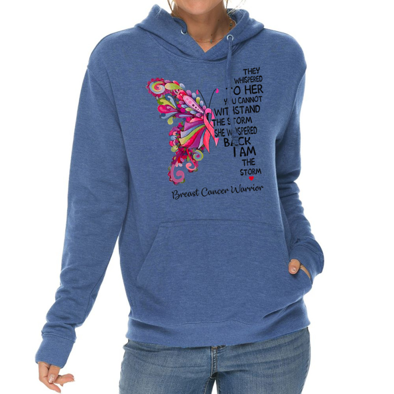 Womens Pink Butterfly I Am The Storm Breast Cancer Warrior T Shirt Lightweight Hoodie | Artistshot