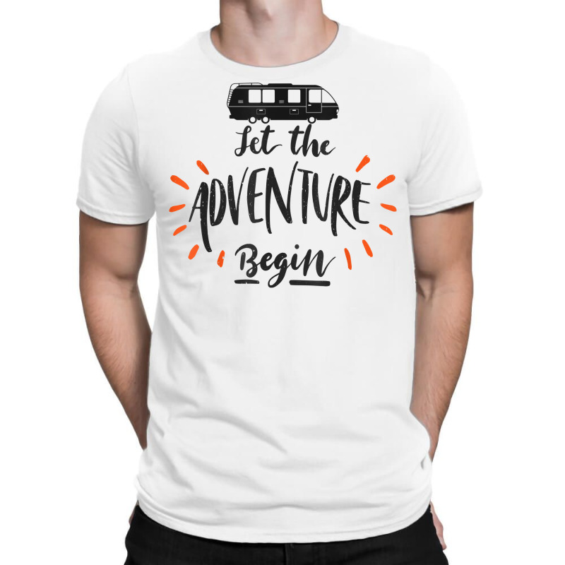 Let Adventure Begin Airstream Camping Rving Happy Camper T Shirt T-shirt | Artistshot