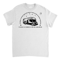 Campervan Epic Adventure T! Fun Graphic Trekkie Stargazer Rv T Shirt Classic T-shirt | Artistshot