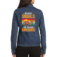 Because Snails Are Freaking Awesome Snail T Shirt Ladies Denim Jacket | Artistshot