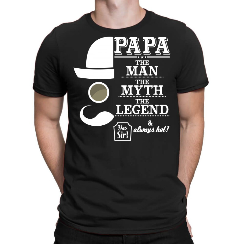 Papa The Man The Myth The Legend T-shirt | Artistshot
