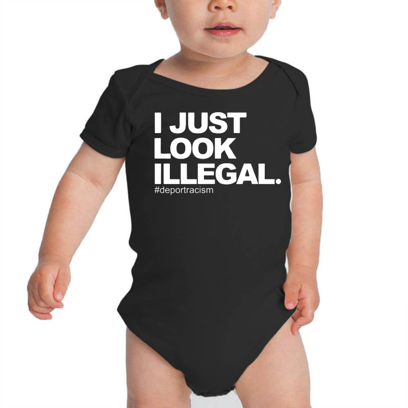 I Just Look Illegal Baby Bodysuit by Romeo and Juliet | Artistshot