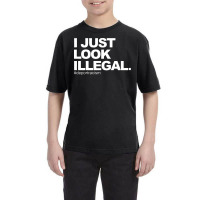 I Just Look Illegal Youth Tee | Artistshot