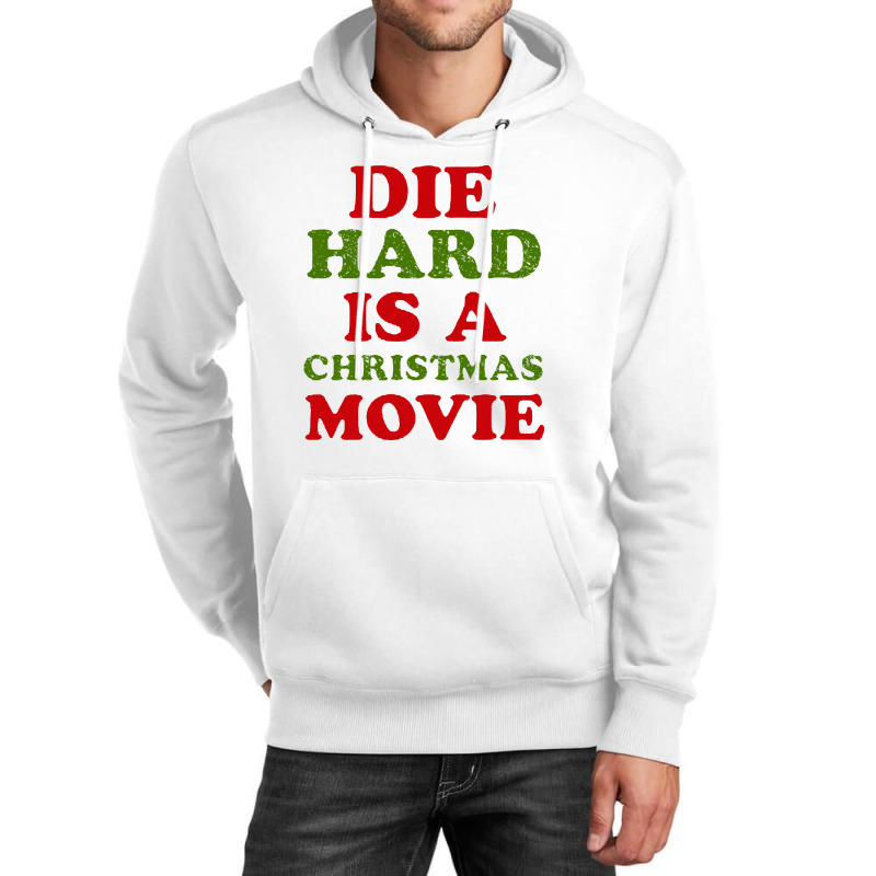 Die Hard Is A Christmas Movie Unisex Hoodie | Artistshot