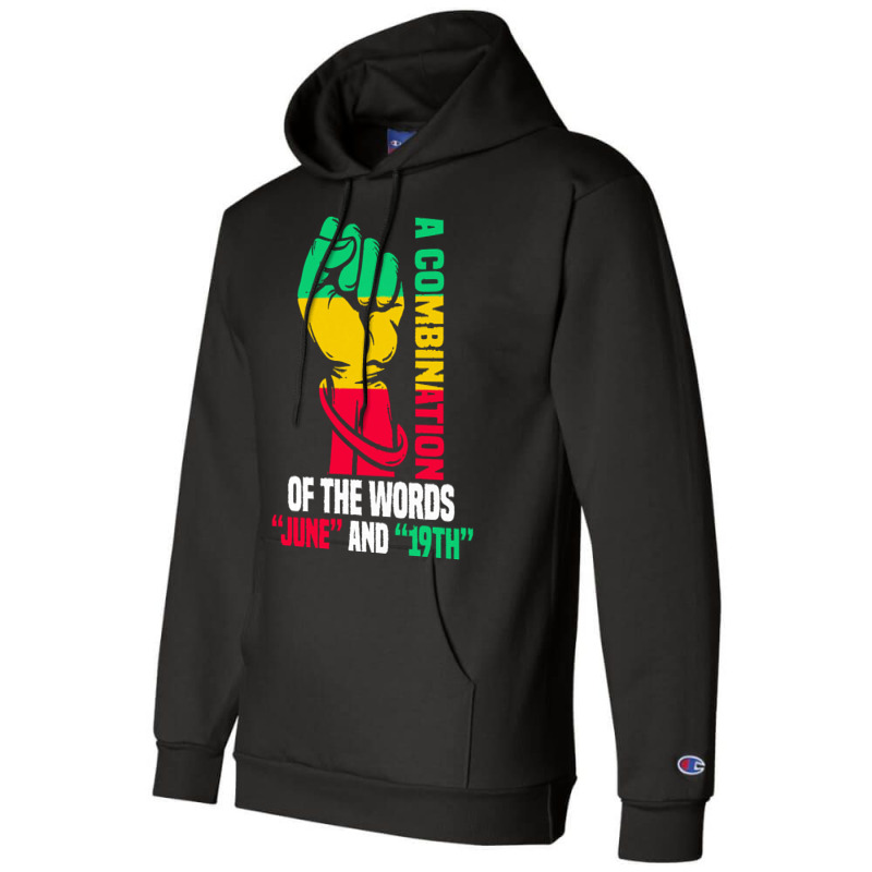 Juneteenth Gifts T  Shirt A Combination Of The Words Champion Hoodie by justinawehner627 | Artistshot