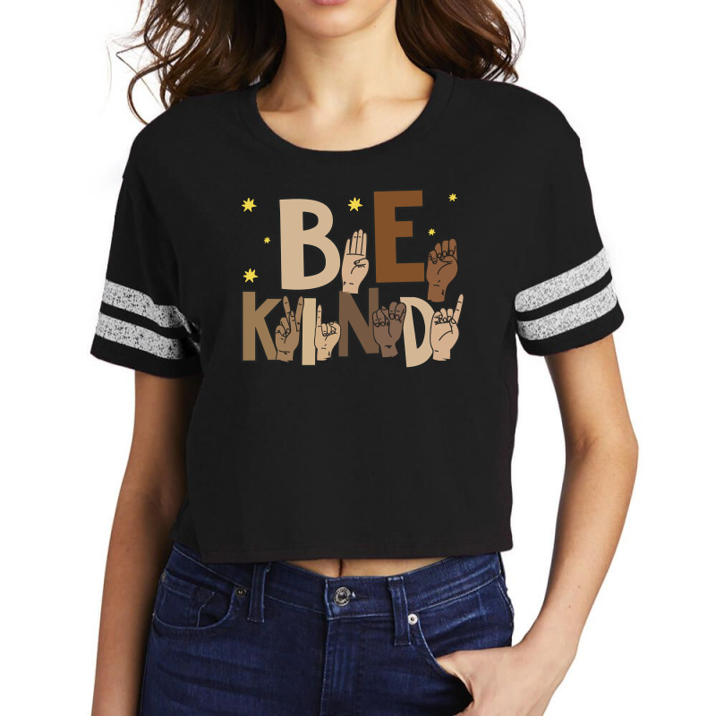 American Sign Language Asl Be Kind Hand Sign Language Asl Scorecard Crop Tee by offensejuggler | Artistshot